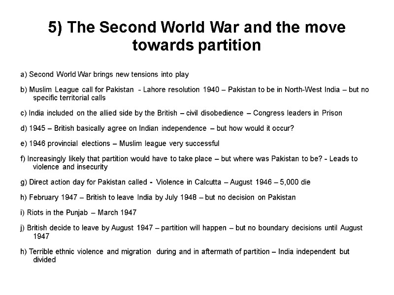 5) The Second World War and the move towards partition a) Second World War